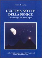 L ultima notte della Fenice. La cosmologia nellantico Egitto.pdf