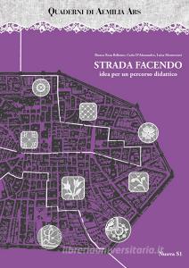 Quaderni di Aemilia Ars. Strada facendo idea per un percorso didattico.pdf