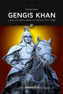 Gengis Khan. Luomo che creò limpero più vasto di tutti i tempi.pdf