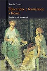 Educazione e formazione a Roma. Storia, testi, immagini.pdf