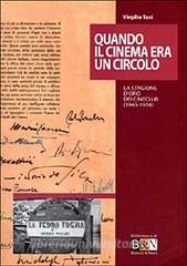 Quando il cinema era un circolo. La stagione doro dei cineclub (1945-1956).pdf