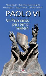 Paolo VI. Un papa santo per i tempi moderni.pdf