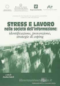 Stress e lavoro nella società dellinformazione: identificazione, prevenzione, strategie di coping.pdf