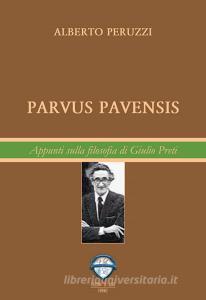 Parvus pavensis. Appunti sulla filosofia di Giulio Preti.pdf