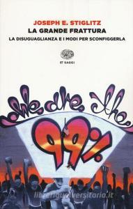 La grande frattura. La disuguaglianza e i modi per sconfiggerla.pdf