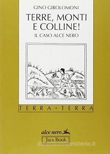 Terre, monti e colline! Il caso Alce Nero.pdf