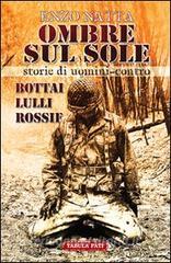 Ombre sul sole. Storie di uomini-contro. Giuseppe Bottai, Folco Lulli e Frédéric Rossif.pdf