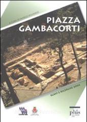 Piazza Gambacorti. Archeologia e urbanistica a Pisa.pdf