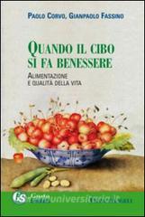 Quando il cibo si fa benessere. Alimentazione e qualità della vita.pdf