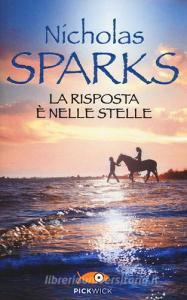 La risposta è nelle stelle - Sparks Nicholas, Sperling ...