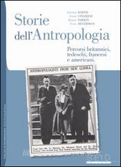 Storie dellantropologia. Percorsi britannici, tedeschi, francesi e americani.pdf