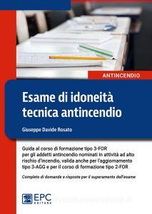 Ebook Esame di idoneità tecnica antincendio di Giuseppe Davide Rosato edito da EPC