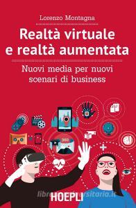 Realtà virtuale e realtà aumentata. Nuovi media per nuovi scenari di business.pdf