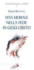 Vita morale nella fede in Gesù Cristo.pdf