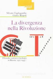 La divergenza nella rivoluzione. Filosofia, scienza e teologia in Russia (1920-1940).pdf