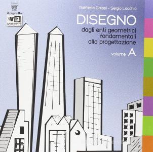 Disegno. Con e-book. Con espansione online. Per le Scuole superiori vol.1.pdf