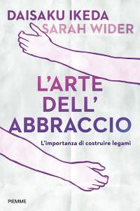 L arte dellabbraccio. Limportanza di costruire legami.pdf