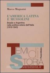 L America latina e Mussolini. Brasile e Argentina nella politica estera dellItalia (1919-1943).pdf