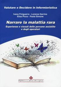 Narrare la malattia rara. Esperienze e vissuti delle persone assistite e degli operatori.pdf