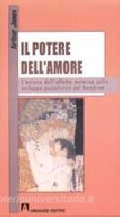 Il potere dellamore. Lazione dellaffetto materno sullo sviluppo psicofisico del bambino.pdf