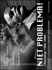 Niet problema. Chernobyl 1986-2006. Ediz. italiana e inglese.pdf