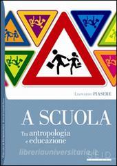 A scuola. Tra antropologia e educazione.pdf