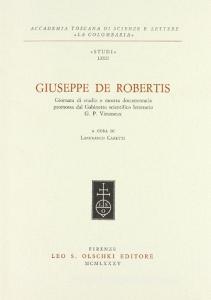 Giuseppe De Robertis. Giornata di studio e mostra documentaria promossa dal Gabinetto scientifico letterario G. P. Vieusseux.pdf