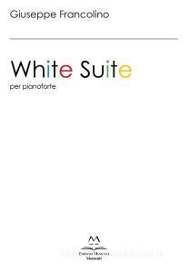 White Suite. Per pianoforte. Ediz. italiana e inglese.pdf