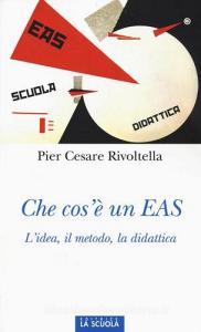 Che cosè un EAS. Lidea, il metodo, la didattica.pdf
