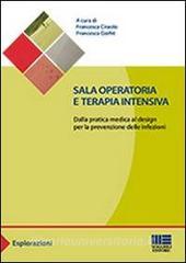 Sala operatoria e terapia intensiva. Dalla pratica medica al design per la prevenzione delle infezioni.pdf