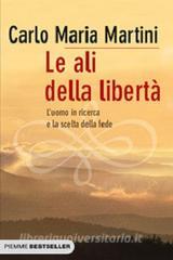 Le ali della libertà. Luomo in ricerca e la scelta della fede.pdf