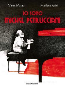 Io sono Michel Petrucciani. Ediz. a colori.pdf