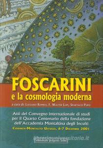 Atti del Convegno internazionale di studi per il 4° centenario della Fondazione dellAccademia Montaltina degli Inculti. Foscarini e la cosmologia moderna (2001).pdf