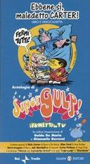 Ebbene sì, maledetto Carter. Supergulp! I fumetti in tv. Con videocassetta.pdf