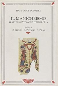 Il manicheismo. Gnosi di salvezza tra Egitto e Cina.pdf
