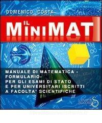 Il minimat. Manuale di matematica per esami di stato e facoltà scientifiche.pdf