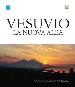 Vesuvio. La nuova alba. Catalogo della mostra (Napoli, 3-30 giugno 2019). Ediz. italiana e inglese.pdf