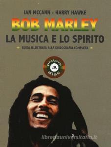 Bob Marley. La musica e lo spirito. Guida illustrata alla discografia completa.pdf