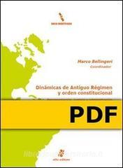 Ebook Dinámicas de Antiguo Régimen y orden constitucional. Representación, justicia y administración en Iberoamérica. Siglos XVIII-XIX di Bellingeri Marco edito da Otto