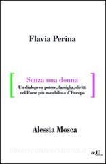 Senza una donna. Un dialogo su potere, diritti, famiglia, nel paese più maschilista dEuropa.pdf