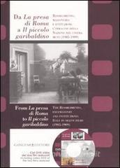 Da «La presa di Roma» a «Il piccolo garibaldino». Risorgimento, massoneria e istituzioni: limmagine della nazione nel cinema muto (1905-1909). Con DVD.pdf