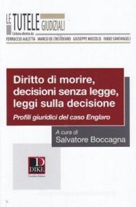 Diritto di morire, decisione senza legge, leggi sulla decisione. Profili giuridici del caso Englaro.pdf