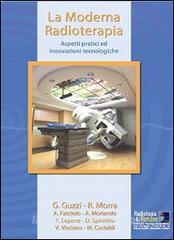 La moderna radioterapia. Aspetti pratici ed innovazioni tecnologiche.pdf