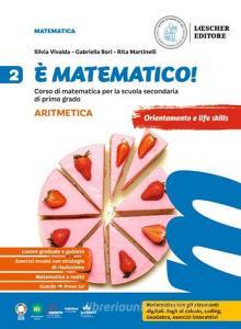 Ebook ? matematico! aritmetica 2 + geometria 2 edito da Loescher Editore