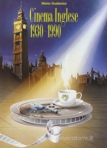 Cinema inglese 1930-1990. I film, i premi, i doppiatori, le locandine, le videocassette.pdf