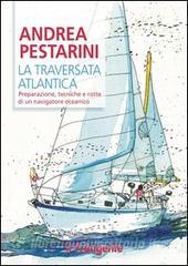 La traversata atlantica. Preparazione, tecniche e rotte di un navigatore oceanico.pdf