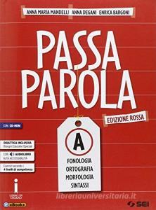 Passaparola. Vol. A-Test dingresso-Mappe schemi e tabelle-LAboratorio. Ediz. rossa. Per la Scuola media. Con CD. Con e-book. Con espansione online.pdf