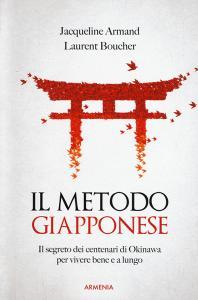 Il metodo giapponese. Il segreto dei centenari di Okinawa per vivere bene e a lungo.pdf