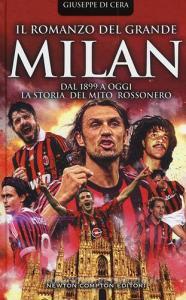 Il romanzo del grande Milan. Dal 1899 a oggi. La storia del mito rossonero.pdf