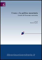 L euro e la politica monetaria. Lezioni di economia monetaria.pdf